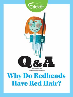 cover image of Why Do Redheads Have Red Hair?